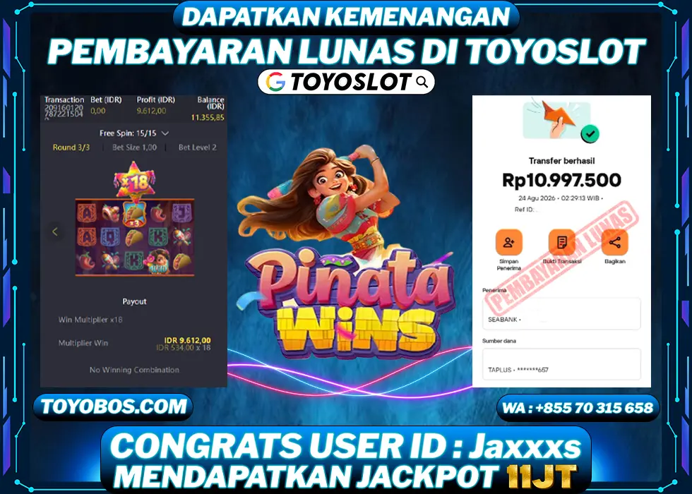 TOYOSLOT - BUKTI KEMENANGAN Pinata Wins Rp11,000,000,- LUNAS